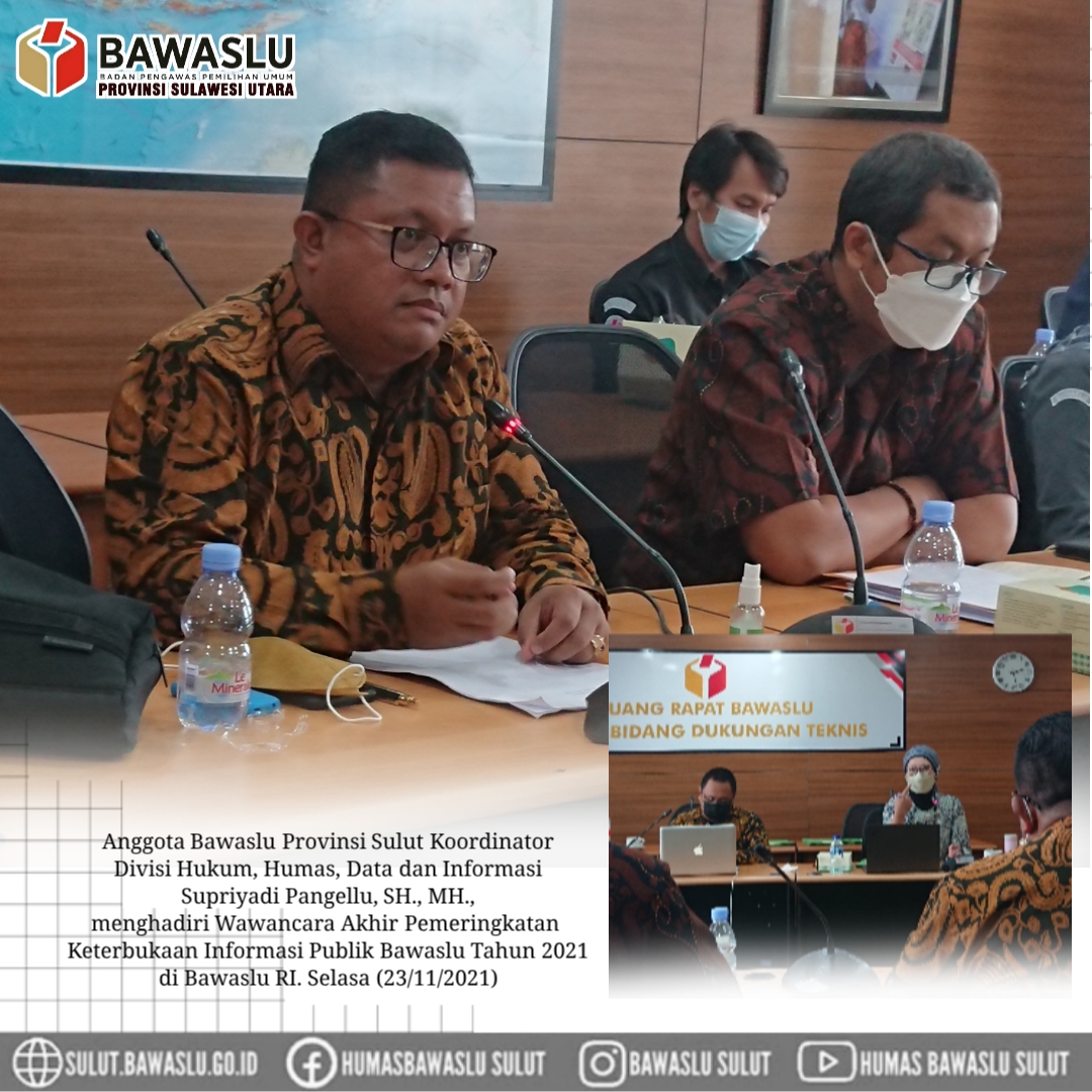 Wawancara Akhir Keterbukaan Informasi Publik Bawaslu Tahun 2021