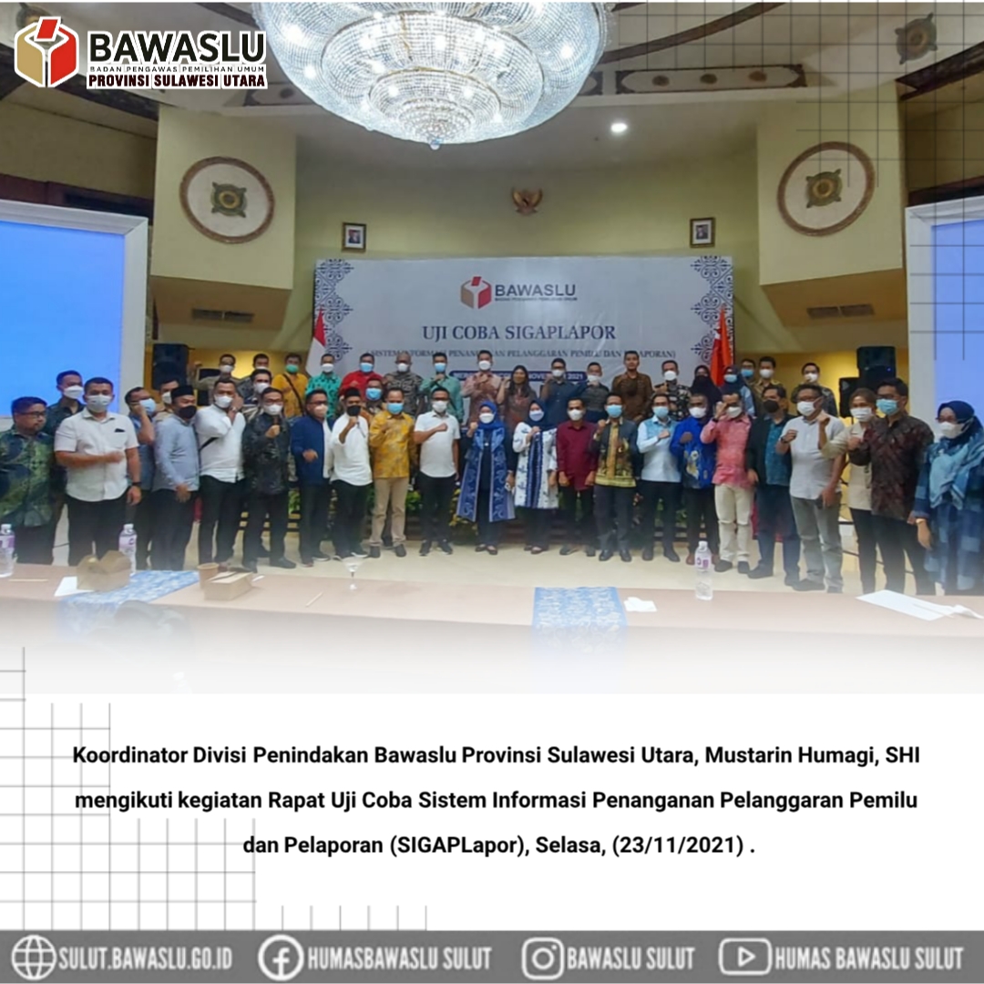 Uji Coba Sistem Informasi Penanganan Pelanggaran Pemilu dan Pelaporan (SIGAPLapor) 