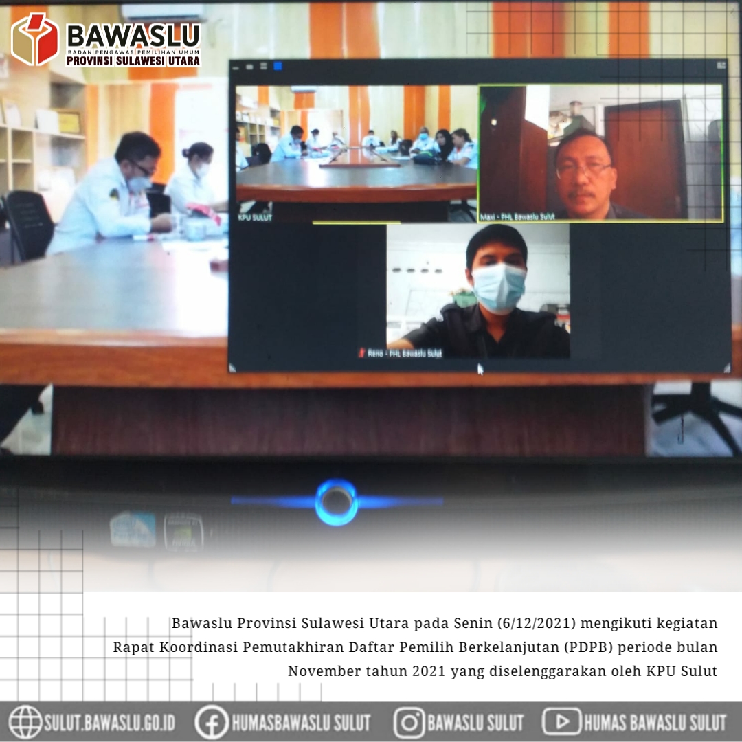 Bawaslu Sulut Mengikuti Kegiatan Rapat Koordinasi Pemutakhiran Daftar Pemilih Berkelanjutan periode Bulan November 2021 yang dilakukan KPU Sulut