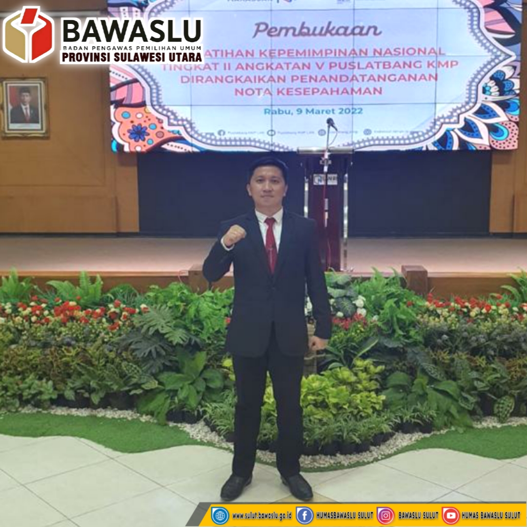 Kepala Sekretariat Bawaslu Sulut Mengikuti Pelatihan Kepemimpinan Nasional (PKN) Tingkat II Angkatan V Tahun 2022