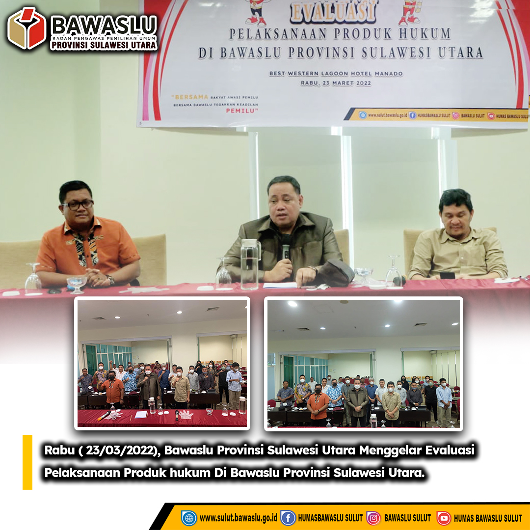 Evaluasi Pelaksanaan Produk Hukum di Bawaslu Provinsi Sulawesi Utara