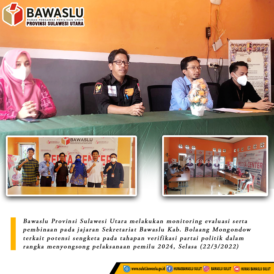 monitoring evaluasi serta pembinaan pada jajaran sekretariat Bawaslu Kab. Bolaang Mongondow terkait potensi sengketa pada tahapan verifikasi partai politik dalam rangka menyongsong pelaksanaan pemilu 2024