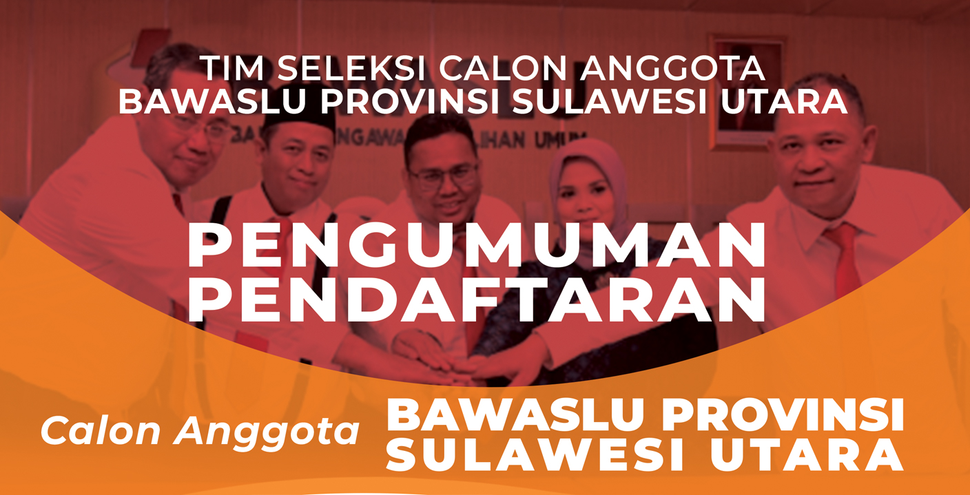 Rekrutmen Anggota Bawaslu Provinsi Sulawesi Utara 