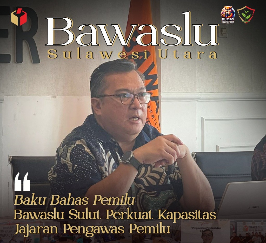 Perkuat Kapasitas Jajaran Pengawas Pemilu, Bawaslu Sulut Gelar Diskusi: Baku Bahas Pemilu