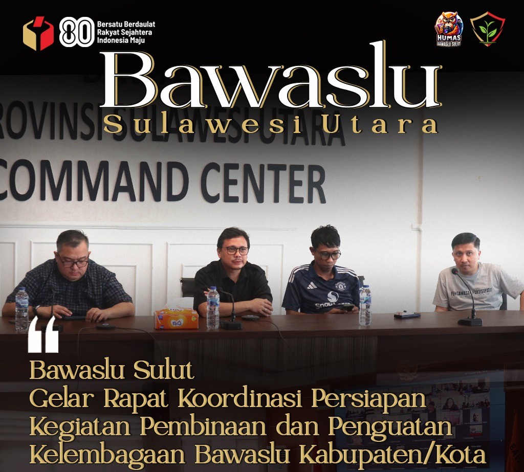 Bawaslu Sulut Gelar Rakor Persiapan Pembinaan dan Pelatihan, Bangun Penguatan Kelembagaan di Masa Non-Tahapan 