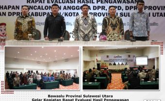 Gelar Rapat Evaluasi Hasil Pengawasan Tahapan Pencalonan, Bawaslu Sulut Ungkap Temuan Pengawasan Selama Tahapan Berlangsung!