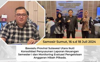 Bawaslu Sulut  Ikuti Konsolidasi Penyusunan Laporan Keuangan Semester I Tahun 2024 dan Monitoring Pengelolaan Dana Hibah