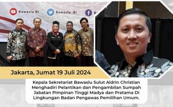 Kepala Sekretariat Bawaslu Sulut Aldrin Christian Hadiri Pelantikan dan Pengambilan Sumpah Jabatan Pimpinan Tinggi Madya dan Pratama Di Lingkungan Bawaslu