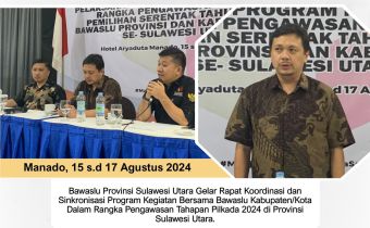 Bawaslu Sulut Gelar Rakor dan Sinkronisasi Program Kegiatan Bersama Bawaslu Kabupaten/Kota 