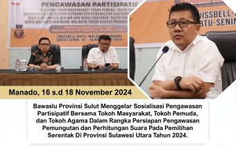 Bawaslu Sulut Gelar Sosialisasi Pengawasan Partisipatif Bersama Tokoh Masyarakat, Tokoh Pemuda, dan Tokoh Agama Dalam Rangka Persiapan Pengawasan Pungut-Hitung Suara Pada Pemilihan Serentak Di Provinsi Sulut